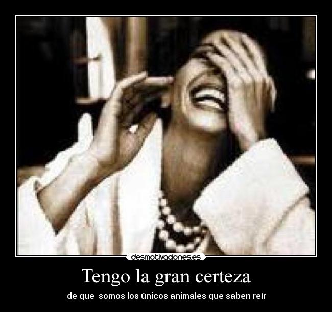 Tengo la gran certeza - 