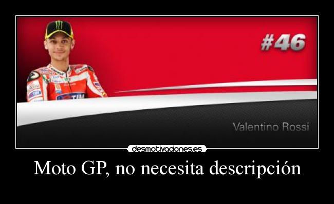Moto GP, no necesita descripción -