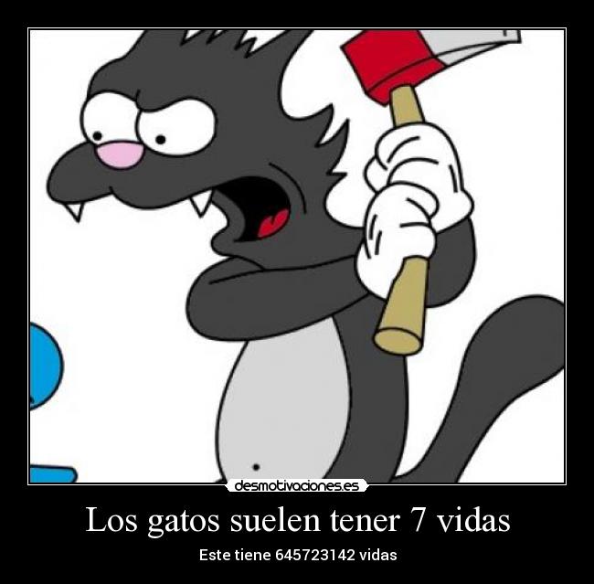 Los gatos suelen tener 7 vidas - Este tiene 645723142 vidas