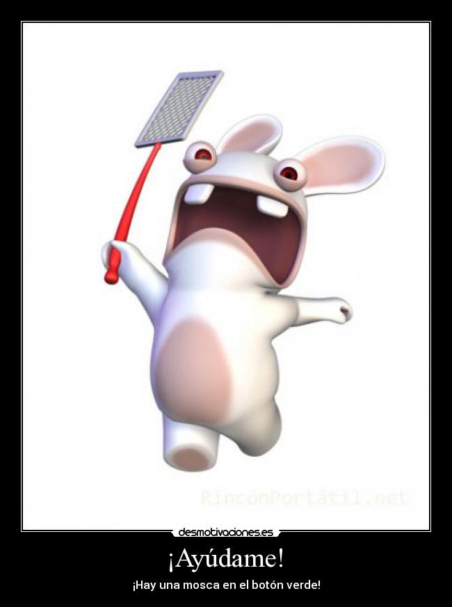 ¡Ayúdame!  - ¡Hay una mosca en el botón verde!