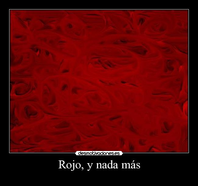 Rojo, y nada más -
