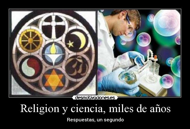Religion y ciencia, miles de años - 