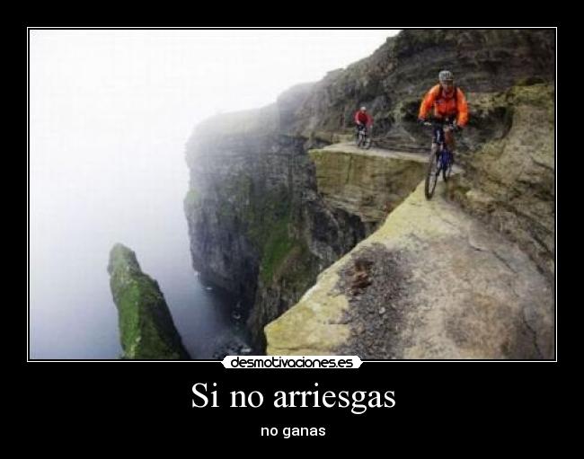 Si no arriesgas - 