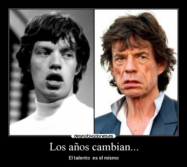 Los años cambian... - El talento es el mismo