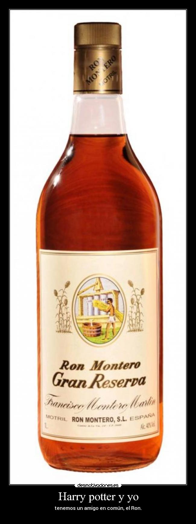 Harry potter y yo - tenemos un amigo en común, el Ron.
