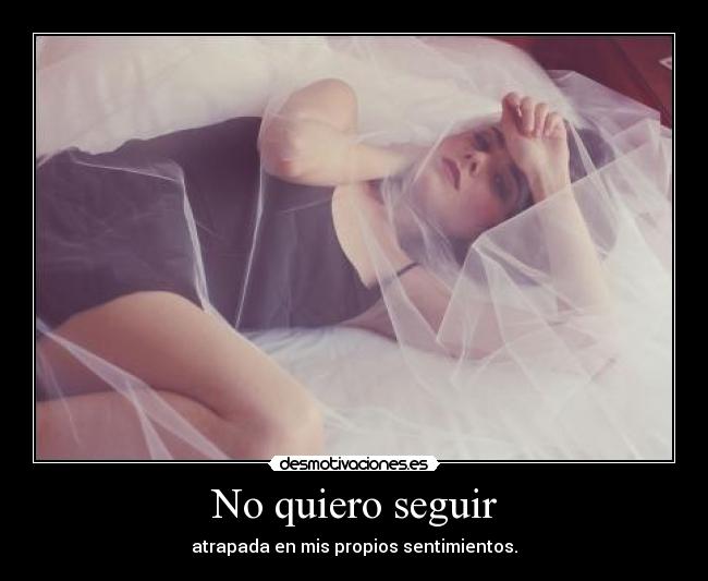 No quiero seguir - 