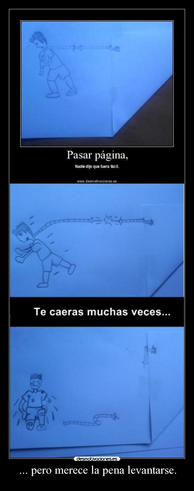 ... pero merece la pena levantarse. -