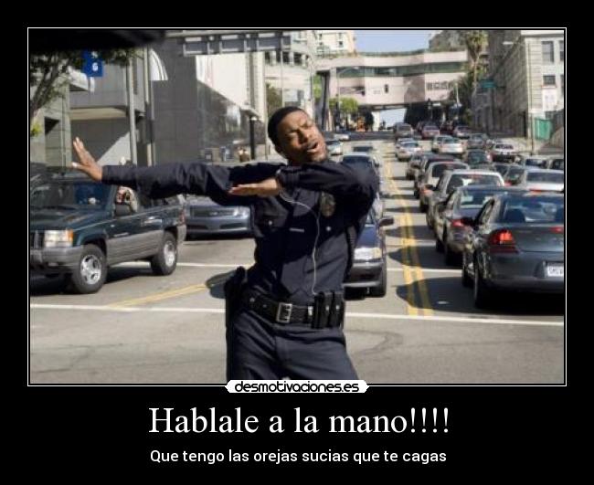 Hablale a la mano!!!! - 
