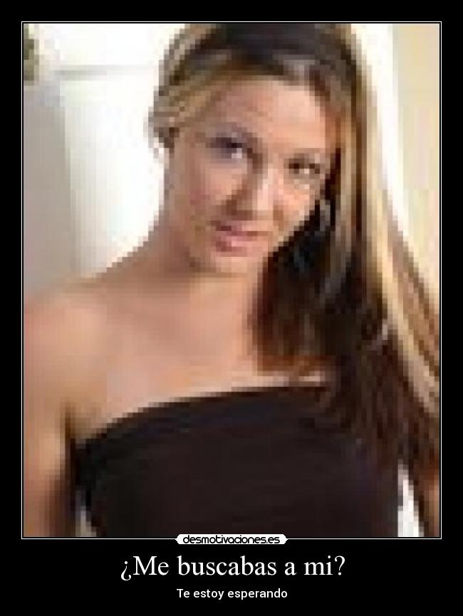 ¿Me buscabas a mi? - 