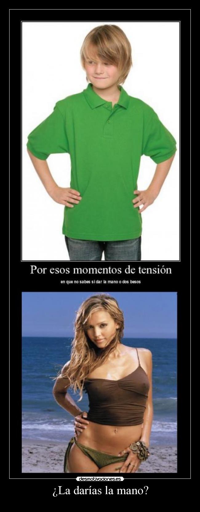 ¿La darías la mano? -