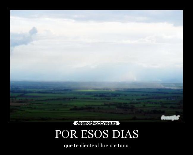 POR ESOS DIAS -