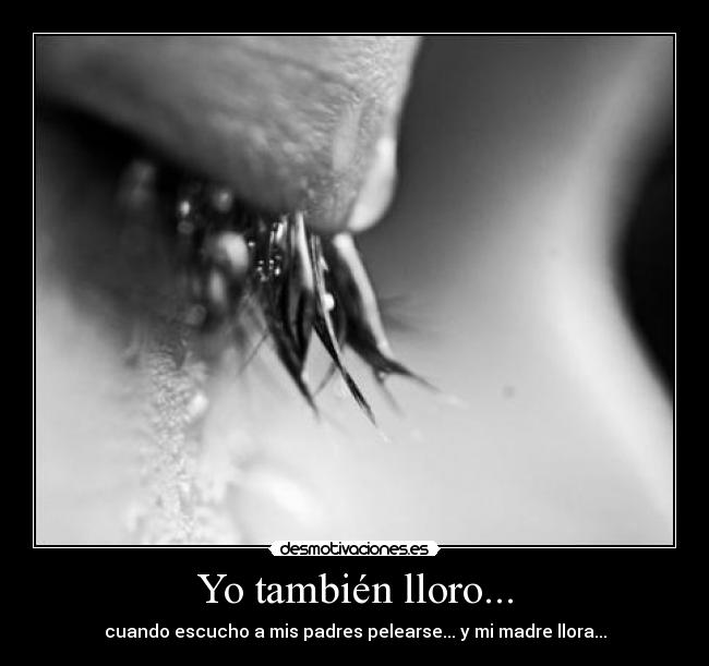 Yo también lloro... - 