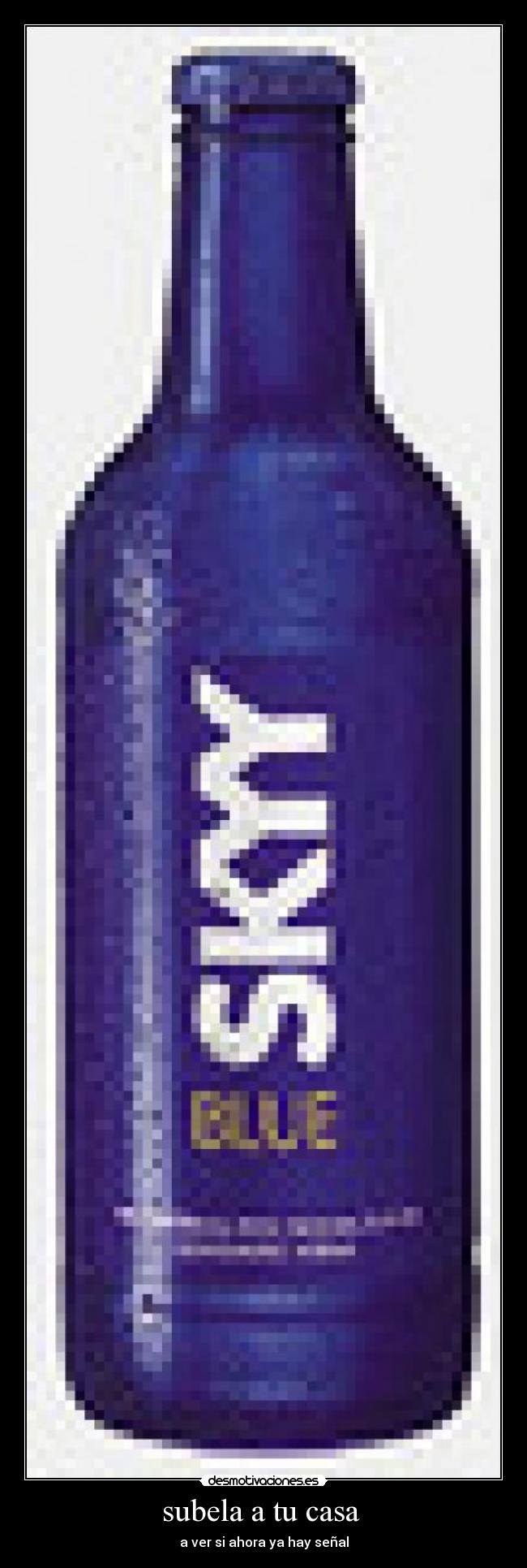 subela a tu casa - a ver si ahora ya hay señal