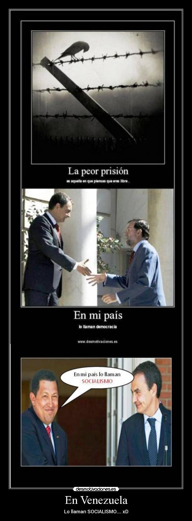 En Venezuela - Lo llaman SOCIALISMO.... xD