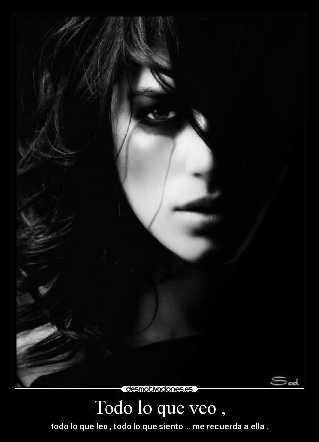 Todo lo que veo , - 