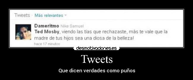 Tweets - Que dicen verdades como puños