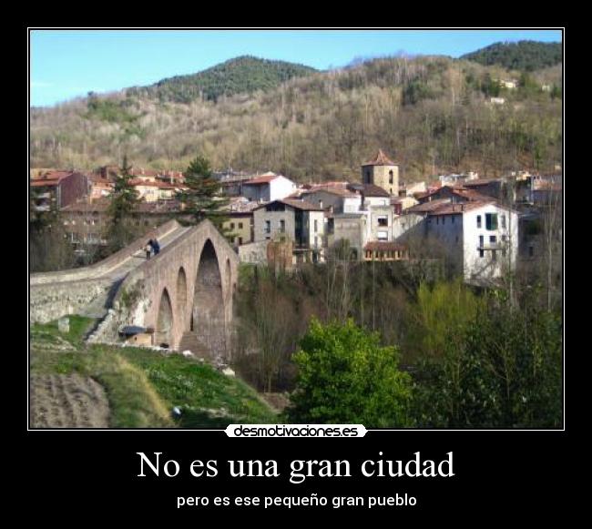 No es una gran ciudad -