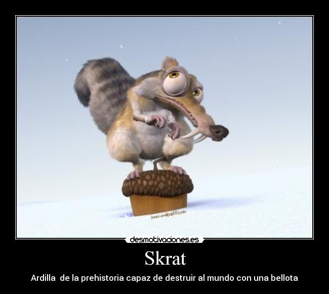 carteles skrat era del hielo bellota desmotivaciones