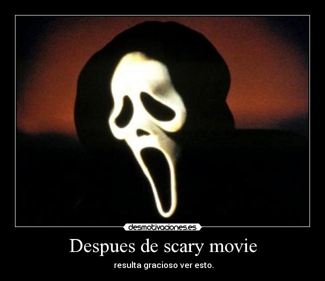 Despues de scary movie - 