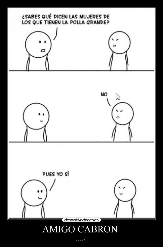 AMIGO CABRON - . . . .¬¬