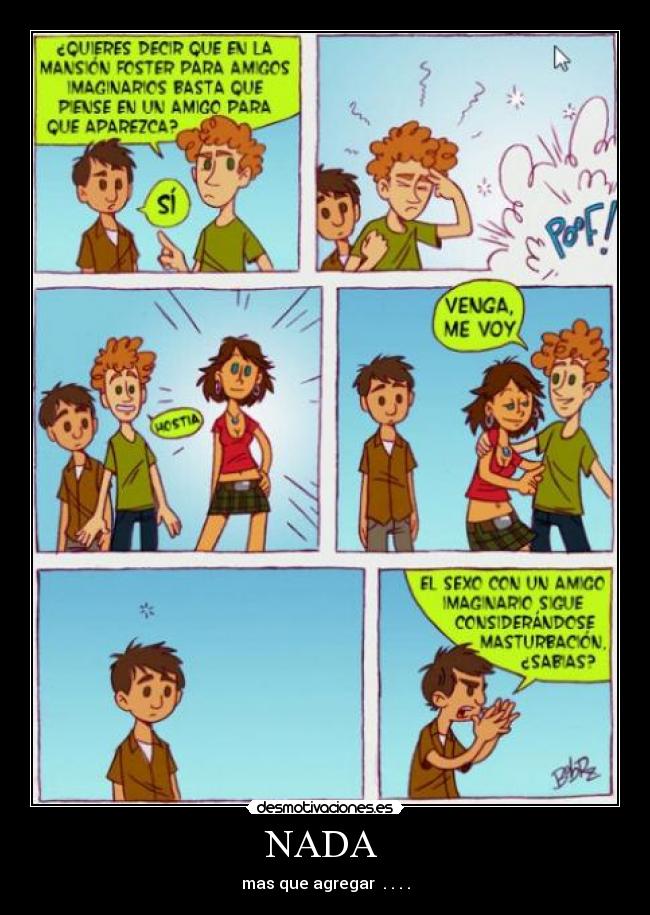 NADA - mas que agregar . . . .