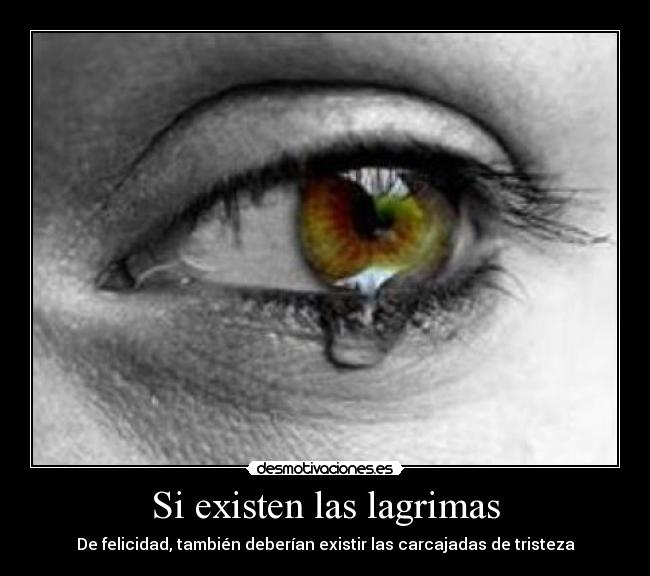 Si existen las lagrimas - 