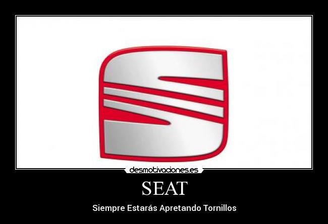 SEAT - Siempre Estarás Apretando Tornillos