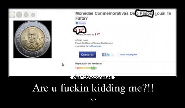 Are u fuckin kidding me?!! - 