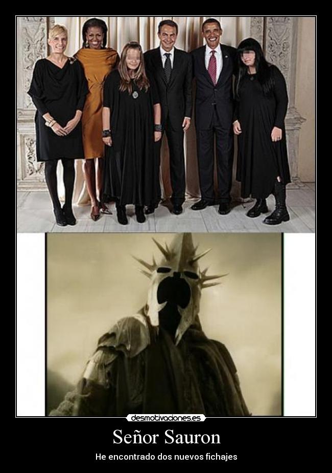 Señor Sauron - He encontrado dos nuevos fichajes