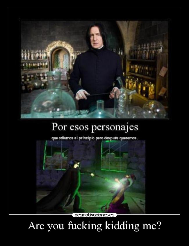 Are you fucking kidding me? -