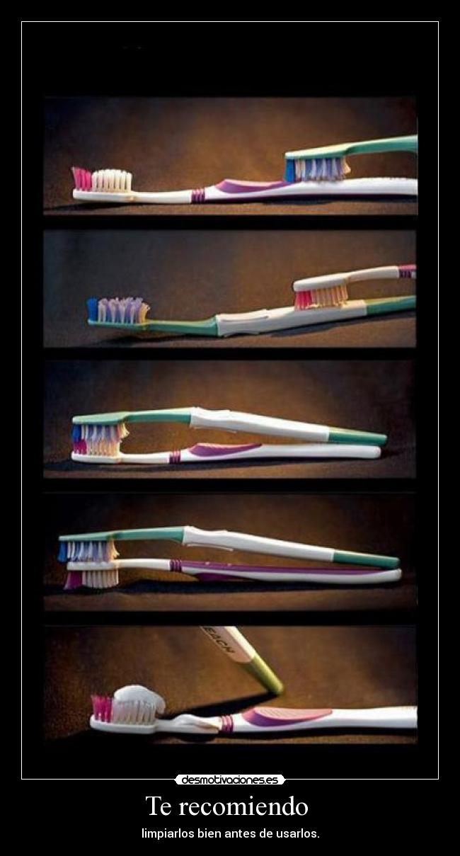 Te recomiendo - limpiarlos bien antes de usarlos.