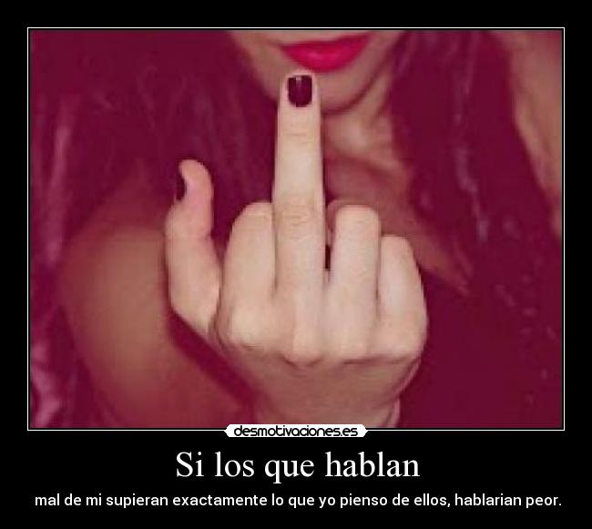 Si los que hablan -