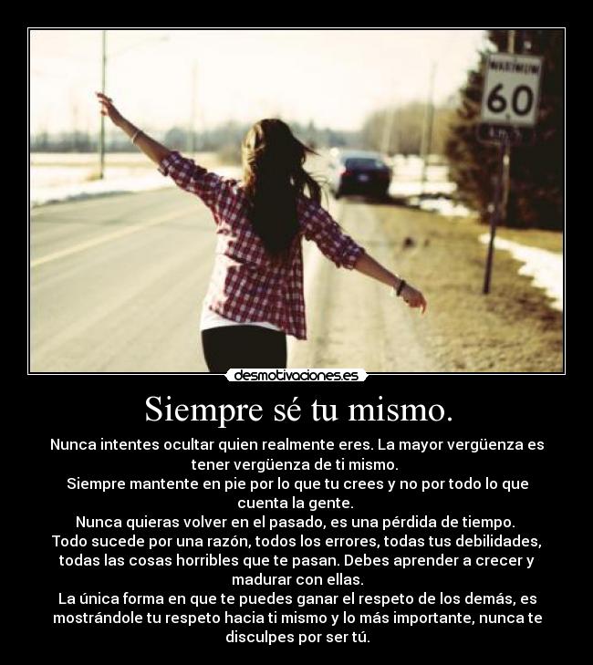 Siempre sé tu mismo. - 
