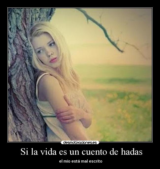 Si la vida es un cuento de hadas -