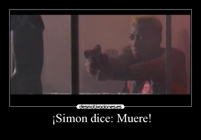 ¡Simon dice: Muere! -