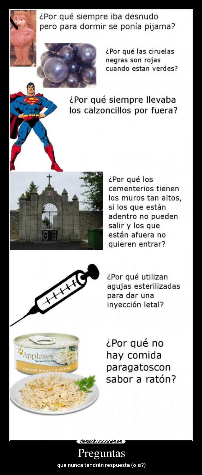 Preguntas - que nunca tendrán respuesta (o si?)