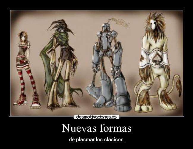 Nuevas formas - de plasmar los clásicos.