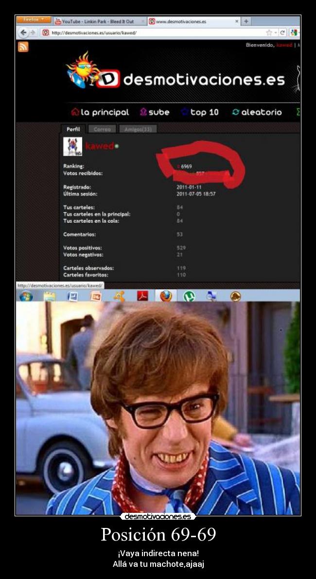 Posición 69-69 - ¡Vaya indirecta nena!
Allá va tu machote,ajaaj