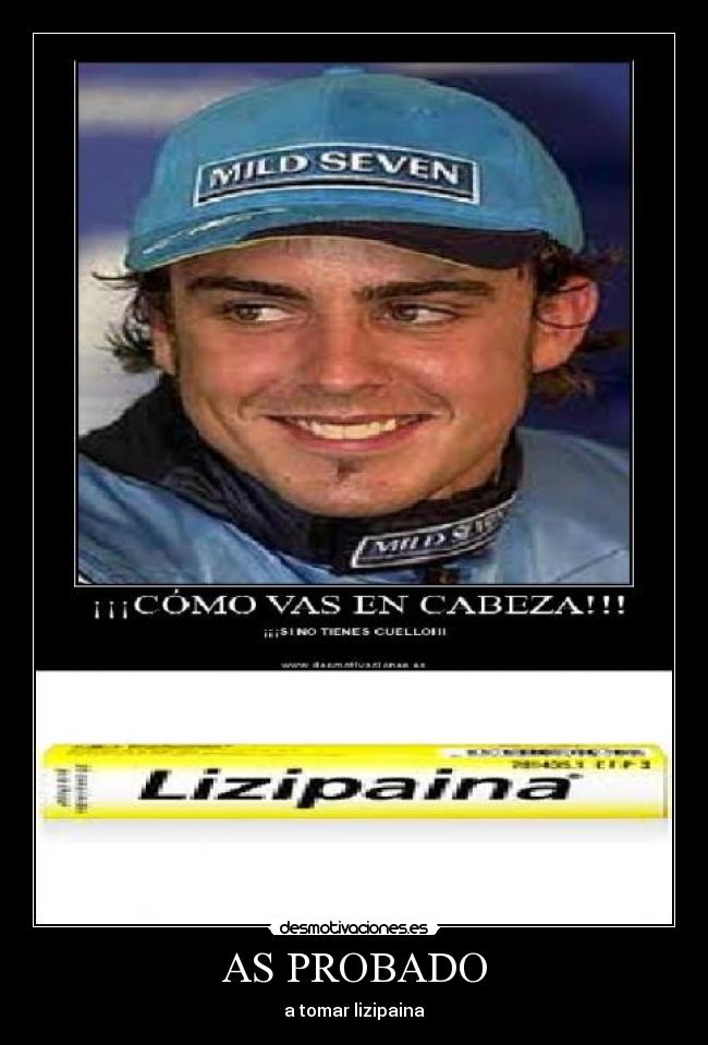 AS PROBADO - a tomar lizipaina