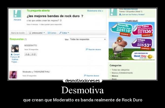 Desmotiva - que crean que Moderatto es banda realmente de Rock Duro