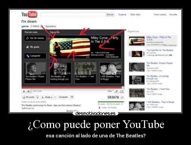 ¿Como puede poner YouTube - esa canción al lado de una de The Beatles?