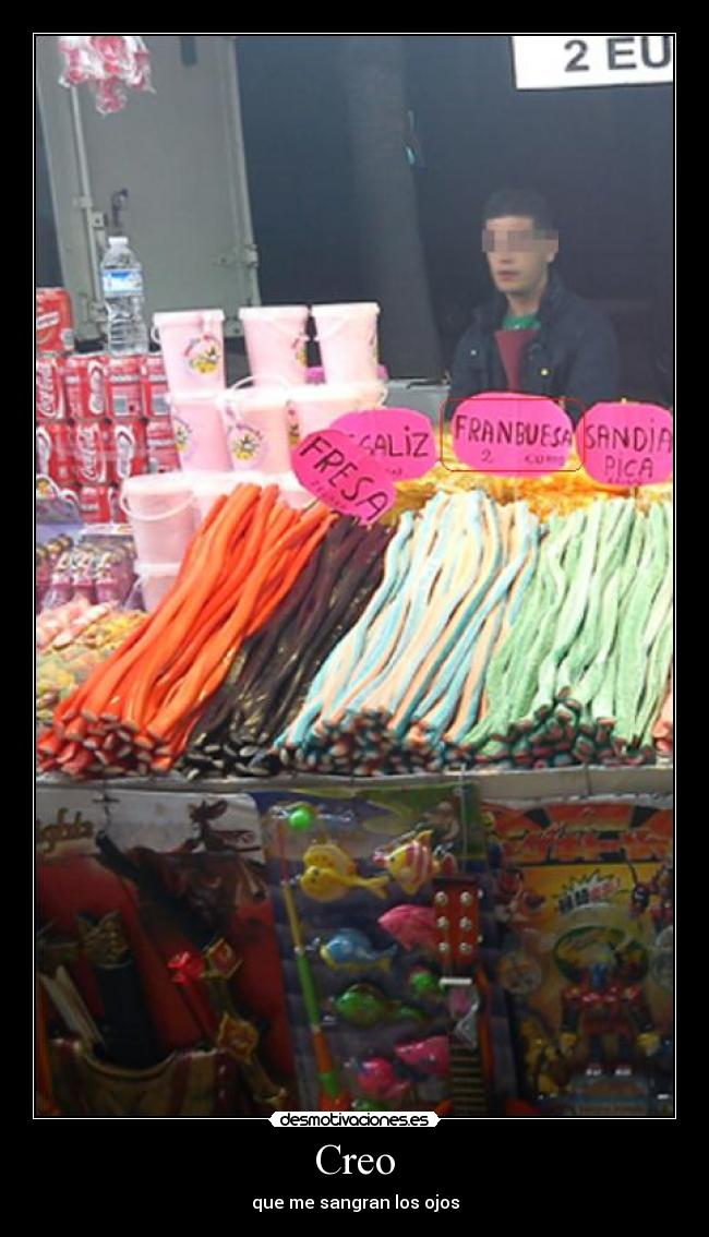 Creo - que me sangran los ojos