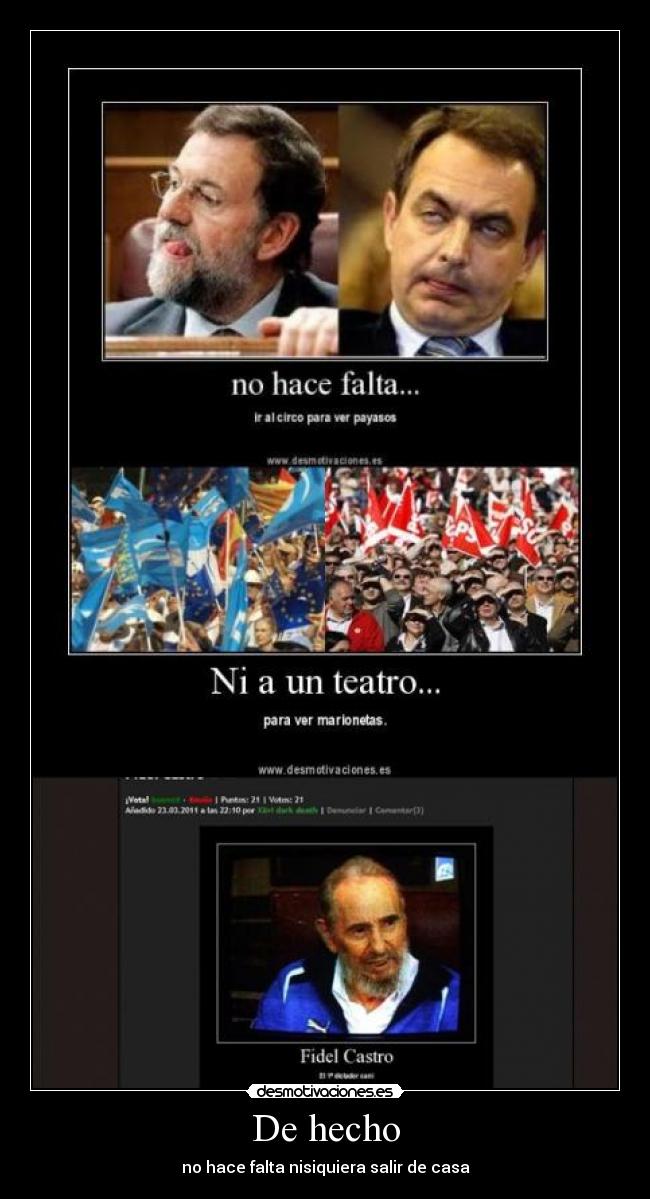 De hecho - no hace falta nisiquiera salir de casa