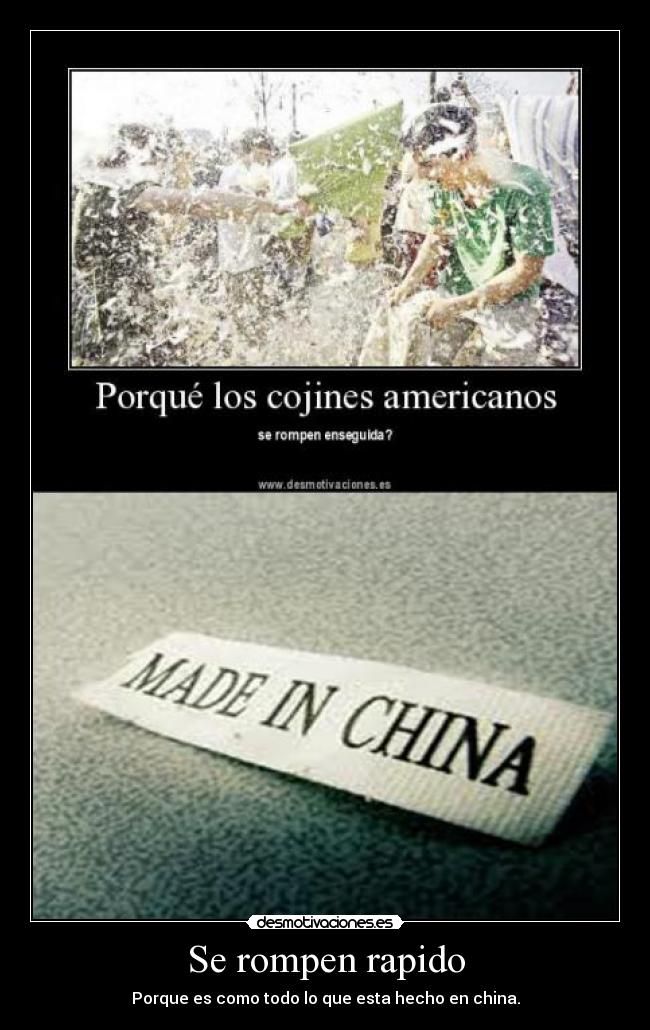 Se rompen rapido -