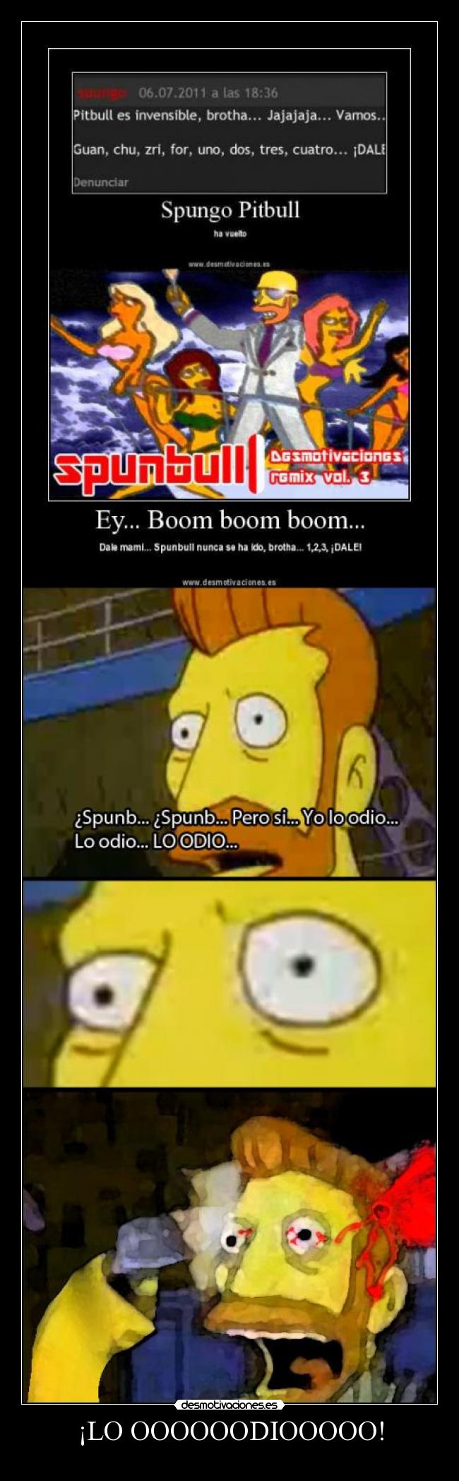 ¡LO OOOOOODIOOOOO! -