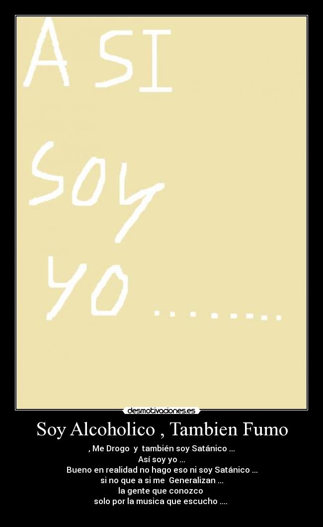 Soy Alcoholico , Tambien Fumo -