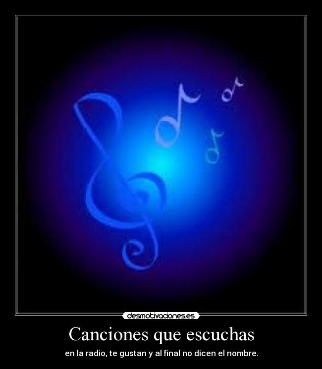Canciones que escuchas -