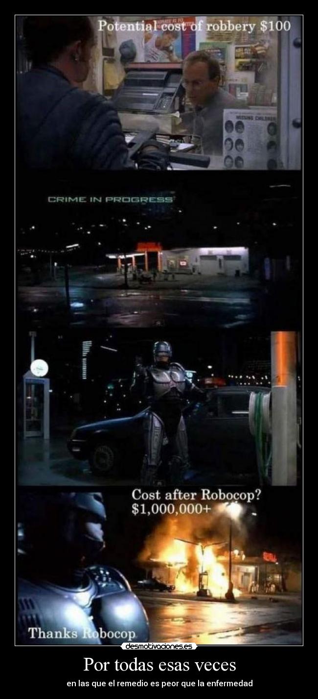 carteles robocop remedio peor enfermedad desmotivaciones