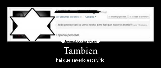 Tambien - hai que saverlo escrivirlo