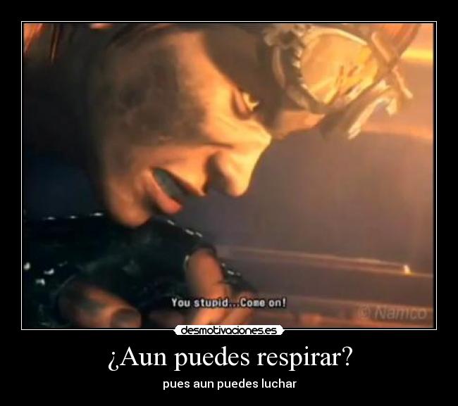 ¿Aun puedes respirar? - 